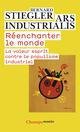 REENCHANTER LE MONDE  -  LA VALEUR ESPRIT CONTRE LE POPULISME INDUSTRIEL 